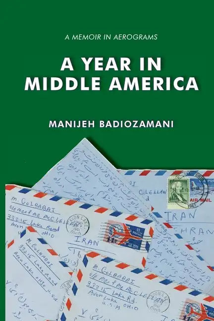 A Year in Middle America: a memoir in aerograms - Paperback