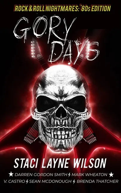 Rock & Roll Nightmares: Gory Days: '80s Edition Short Stories - Paperback