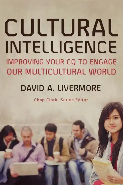 Cultural Intelligence: Improving Your CQ to Engage Our Multicultural World - Paperback