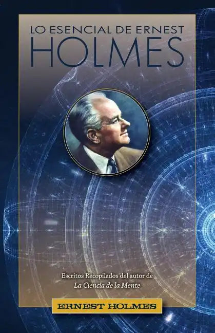 Lo Esencial de Ernest Holmes - Paperback