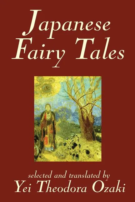 Japanese Fairy Tales by Yei Theodora Ozaki, Classics - Paperback