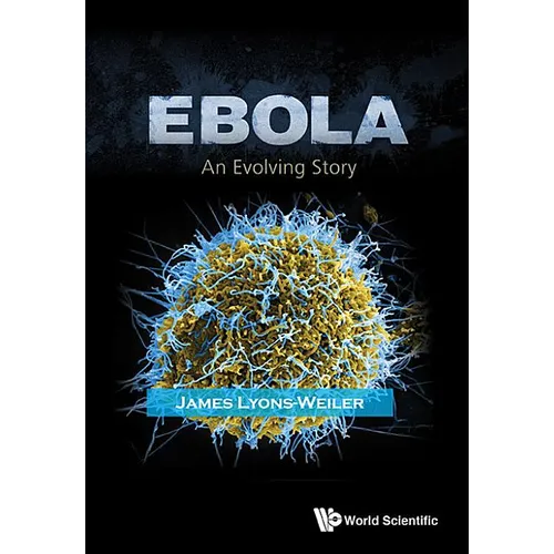 Ebola: An Evolving Story - Hardcover