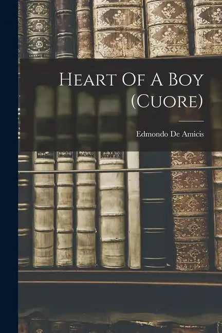 Heart Of A Boy (cuore) - Paperback