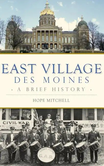 East Village, Des Moines: A Brief History - Hardcover
