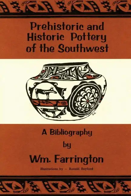 Prehistoric and Historic Pottery of the Southwest: A Bibliography - Paperback