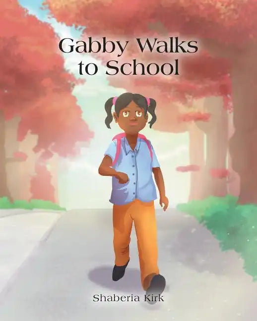 Gabby Walks to School - Paperback