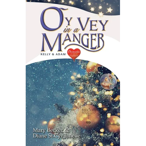 Oy Vey in a Manger: Kelly & Adam - Paperback