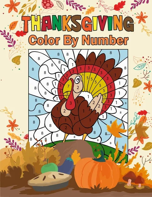 Thanksgiving Color by Number: Activity Book for Kids - Paperback