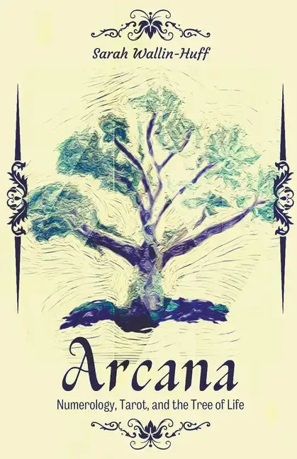 Arcana: Numerology, Tarot, and the Tree of Life - Paperback