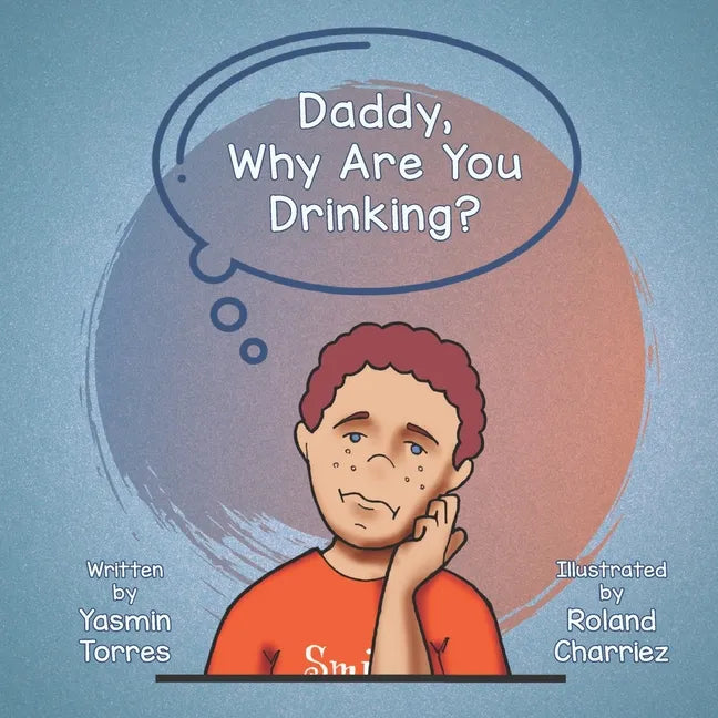 Daddy, Why Are You Drinking? - Paperback
