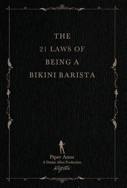 The 21 Laws of Being a Bikini Barista - Hardcover