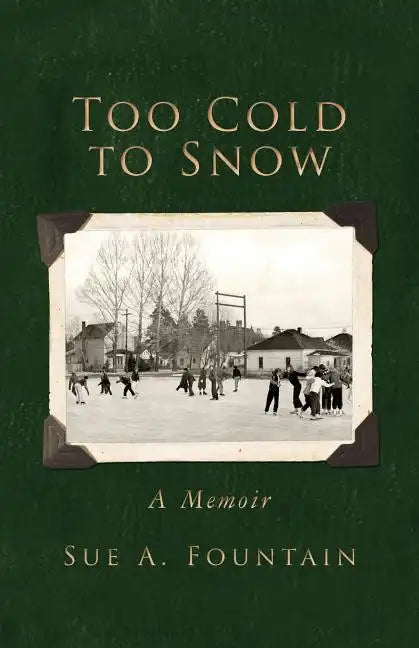 Too Cold to Snow: Memoir - Paperback