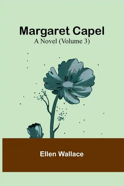 Margaret Capel: A Novel (Volume 3) - Paperback