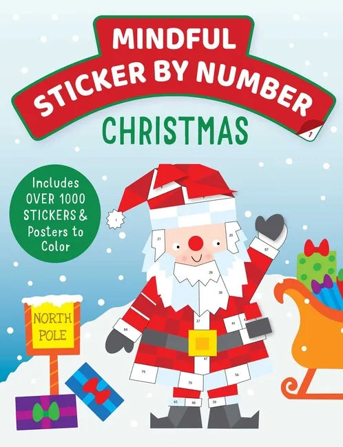 Mindful Sticker by Number: Christmas: (Sticker Books for Kids, Activity Books for Kids, Mindful Books for Kids, Christmas Books for Kids) - Paperback