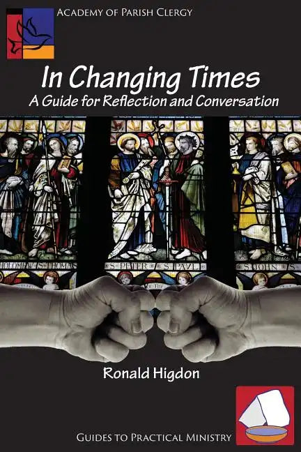 In Changing Times: A Guide for Reflection and Conversation - Paperback