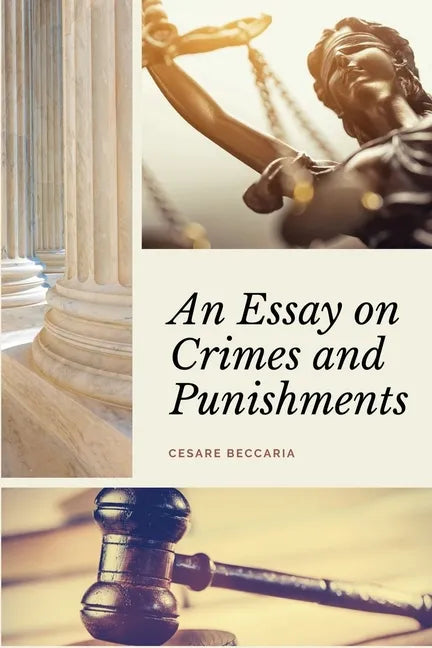 An Essay on Crimes and Punishments (Annotated): Easy to Read Layout - With a Commentary by M. de Voltaire. - Paperback