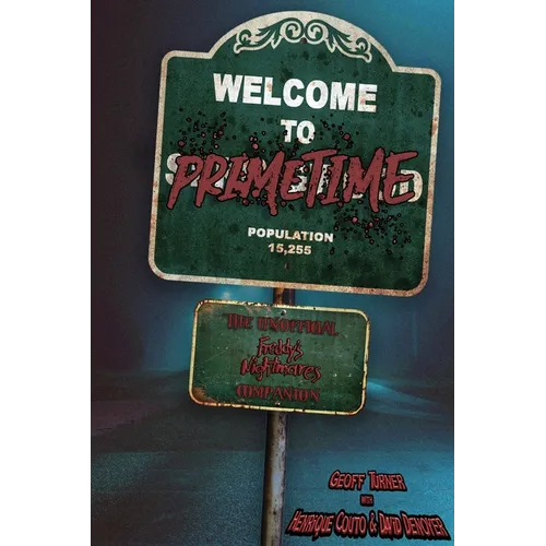 Welcome to Primetime: The Unofficial Freddy's Nightmares Companion - Paperback