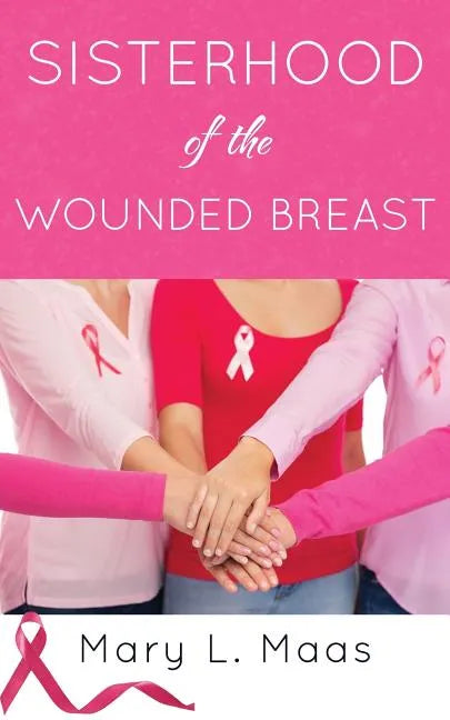 Sisterhood of the Wounded Breast - Paperback