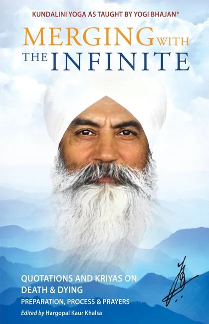 Merging with the Infinite: Quotations and Kriyas on Death and Dying - Paperback