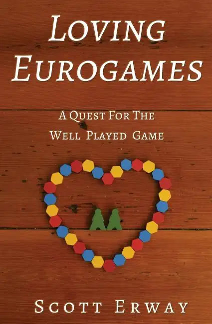 Loving Eurogames: A Quest for the Well Played Game - Paperback