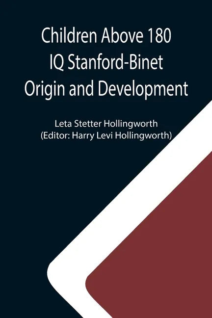 Children Above 180 IQ Stanford-Binet Origin and Development - Paperback