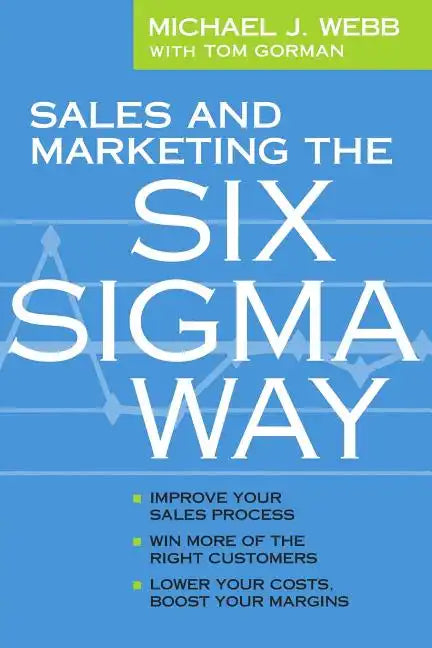 Sales and Marketing the Six Sigma Way - Paperback