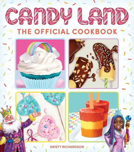 Candy Land: The Official Cookbook - Hardcover