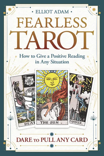 Fearless Tarot: How to Give a Positive Reading in Any Situation - Paperback