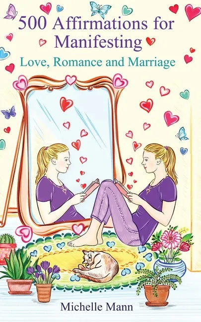 500 Affirmations for Manifesting Love, Romance and Marriage - Paperback