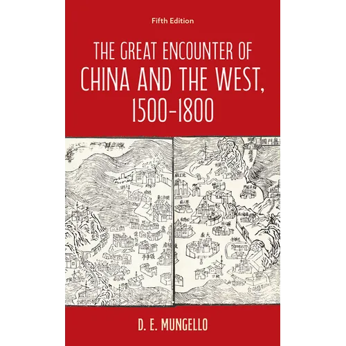 The Great Encounter of China and the West, 1500-1800 - Paperback