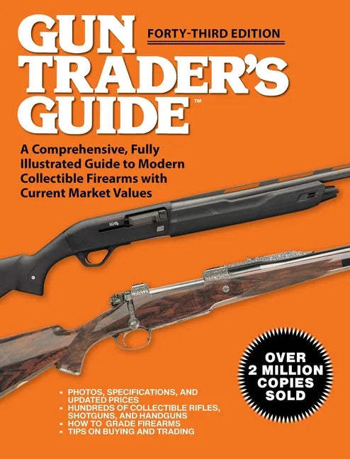 Gun Trader's Guide, Forty-Third Edition: A Comprehensive, Fully Illustrated Guide to Modern Collectible Firearms with Current Market Values - Paperback