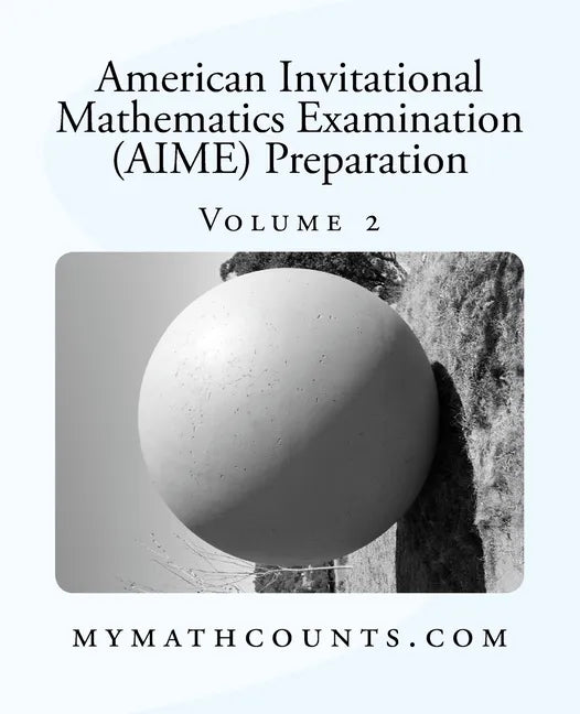 American Invitational Mathematics Examination (AIME) Preparation (Volume 2) - Paperback