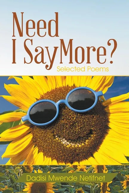 Need I Say More?: Selected Poems - Paperback