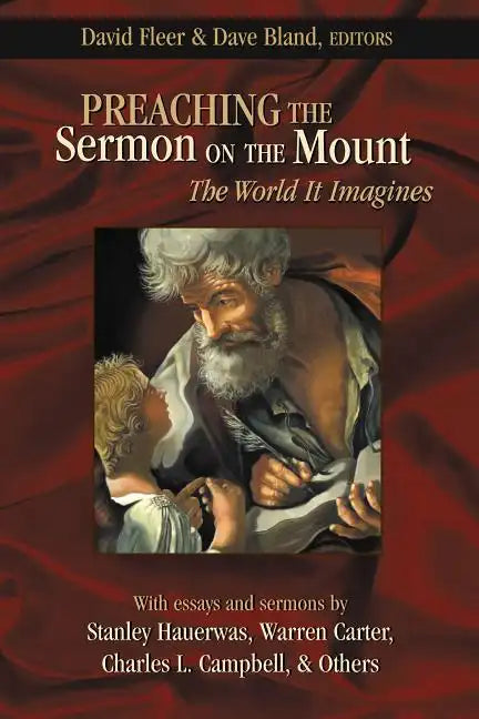Preaching the Sermon on the Mount: The World It Imagines - Paperback