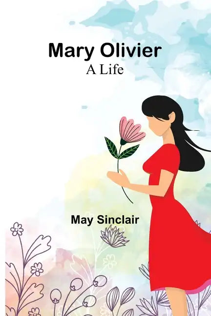 Mary Olivier: a Life - Paperback