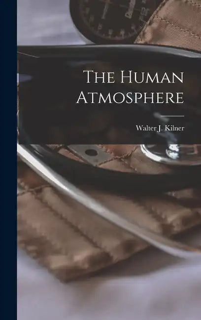 The Human Atmosphere - Hardcover