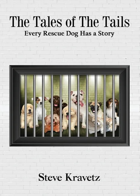 The Tales of The Tails/ Every Rescue Dog Has a Story - Paperback