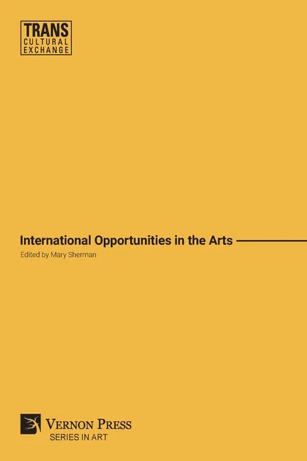 International Opportunities in the Arts (B&W) - Paperback