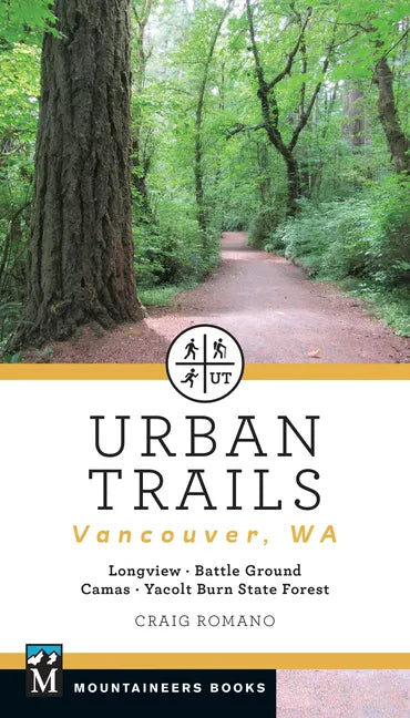 Urban Trails: Vancouver, Washington: Longview, Battle Ground, Camas, Yacolt Burn State Forest - Paperback