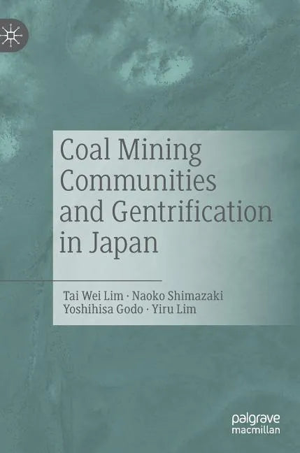 Coal Mining Communities and Gentrification in Japan - Hardcover