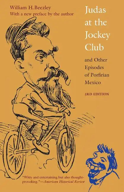 Judas at the Jockey Club and Other Episodes of Porfirian Mexico - Paperback