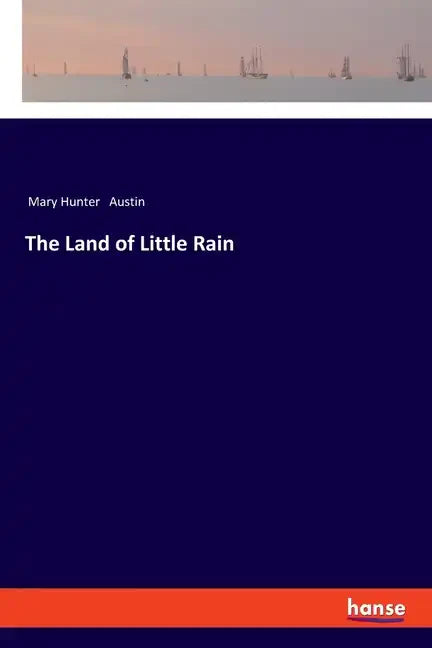 The Land of Little Rain - Paperback