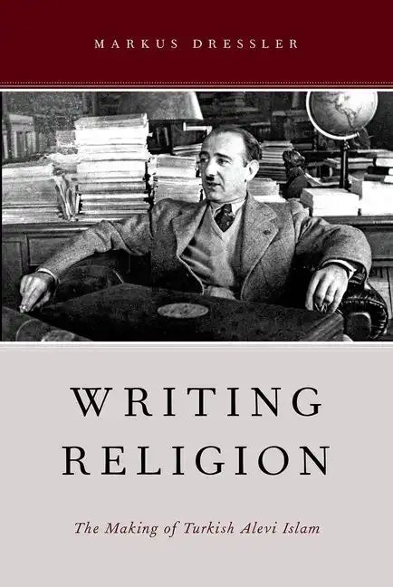 Writing Religion: The Making of Turkish Alevi Islam - Paperback