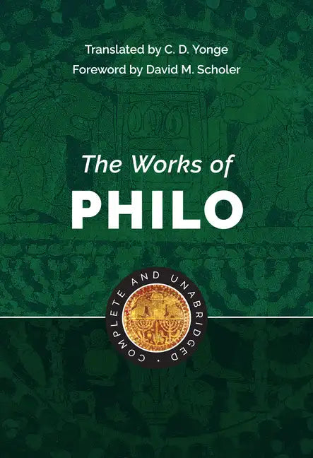 The Works of Philo: Complete and Unabridged - Hardcover