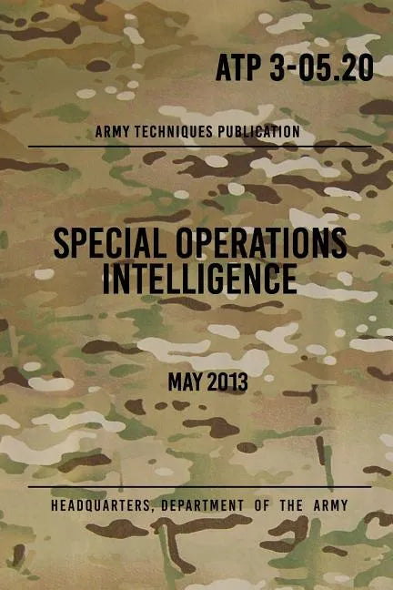 ATP 3-05.20 Special Operations Intelligence: May 2013 - Paperback