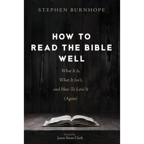 How to Read the Bible Well - Hardcover
