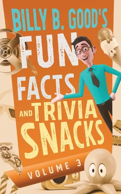 Billy B. Good's Fun Facts and Trivia Snacks: Volume 3 - Paperback
