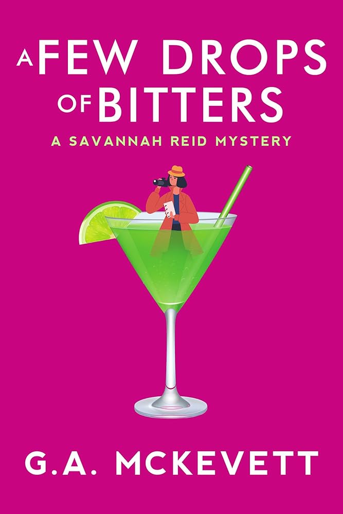 A Few Drops of Bitters (A Savannah Reid Mystery)