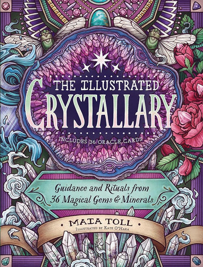 The Illustrated Crystallary: Guidance and Rituals from 36 Magical Gems & Minerals (Wild Wisdom)