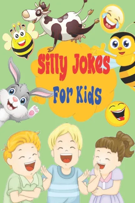 Silly Jokes for Kids: The Big book of Best Jokes for kids - Paperback
